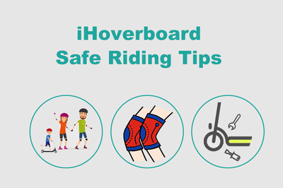iHoverboard Safe Riding Tips
