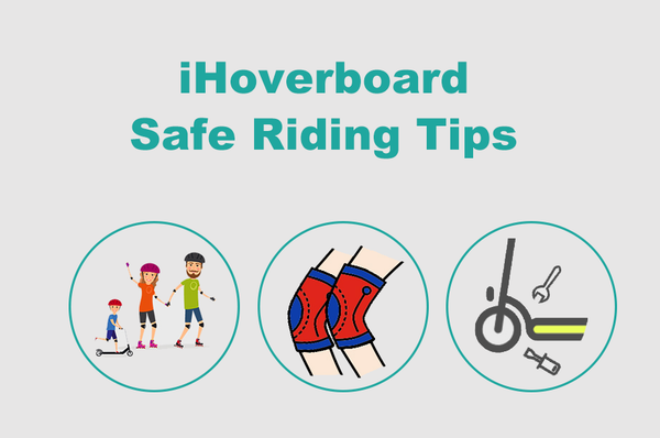 iHoverboard Safe Riding Tips
